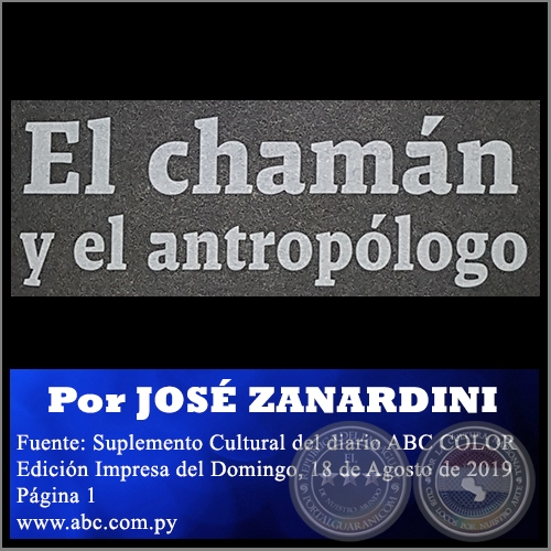EL CHAMN Y EL ANTROPLOGO - Por JOS ZANARDINI - Domingo, 18 de Agosto de 2019